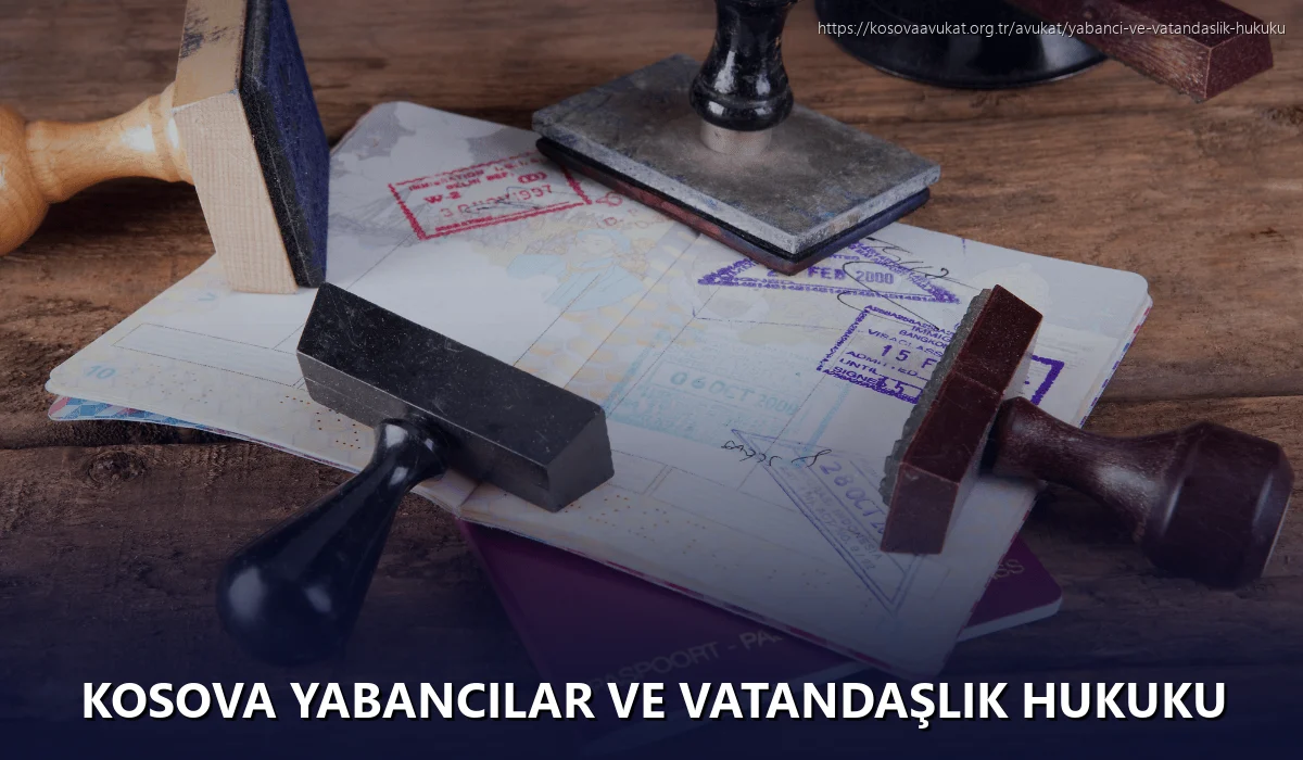 Kosova Yabancılar ve Vatandaşlık Hukuku